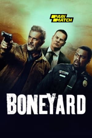 Boneyard 2024 Hindi HQ Dubbed 1080p WEBRip